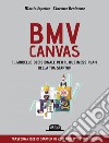 BMV Canvas. Il modello decisionale per il business plan della tua startup. E-book. Formato EPUB ebook di Mattia Esposito