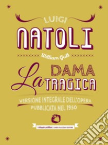 LA DAMA TRAGICA. E-book. Formato EPUB ebook di Luigi Natoli