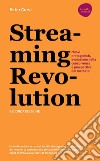 Streaming revolution: Nuovi protagonisti, evoluzione della concorrenza e prospettive del mercato. E-book. Formato EPUB ebook