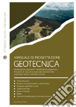 Manuale di progettazione geotecnica: Indagini - Modellazione geologica - Modellazione geotecnica - Procedure di calcolo e Analisi agli elementi finiti di Ammassi terrosi e Ammassi rocciosi. E-book. Formato PDF