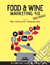 Food & Wine Marketing 4.0 Reloaded: Mettiamo a tavola il futuro. Insieme. E-book. Formato EPUB ebook