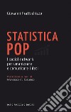 Statistica POP: I social network per umanizzare e comunicare i dati. E-book. Formato EPUB ebook