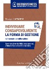 Individuare consapevolmente la forma di gestione nel mercato extralberghiero: Come scegliere tra b&b, casa vacanza, affittacamere o locazione turistica. E-book. Formato EPUB ebook