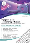 Ingegneria clinica e ingegneria per la sanità III ediz.: Due scienze complementari per lo studio delle tecnologie sanitarie. E-book. Formato PDF ebook