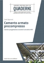 Cemento armato precompresso: Calcolo e progettazione secondo Eurocodici e NTC. E-book. Formato PDF ebook