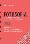 Fotosofia: La fotografia tra filosofia semiotica e teoria dei media. E-book. Formato EPUB ebook