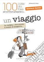 Un viaggio. La valigia, i documenti, il mezzo di trasporto.... E-book. Formato PDF ebook