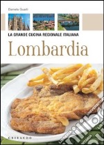 Lombardia. La grande cucina regionale italiana. E-book. Formato PDF