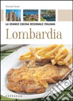 Lombardia. La grande cucina regionale italiana. E-book. Formato PDF ebook