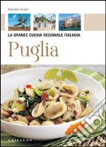 Puglia. La grande cucina regionale italiana. E-book. Formato PDF