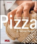 L' arte della pizza di Simone Padoan. E-book. Formato PDF ebook