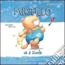 Mirtillo va a scuola. E-book. Formato PDF ebook di Sara Agostini