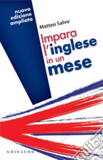 Impara L Inglese In Un Mese Nuova Edizione E Book Formato Pdf Matteo Salvo Unilibro