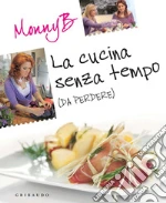 La cucina senza tempo (da perdere). E-book. Formato PDF