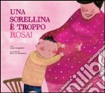 Una sorellina è troppo rosa. E-book. Formato PDF