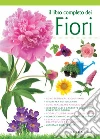 Il libro completo dei fiori. E-book. Formato PDF ebook