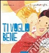 Ti voglio bene. E-book. Formato EPUB ebook