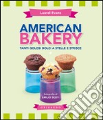 American Bakery: Tanti dolci facili e veloci. E-book. Formato EPUB ebook