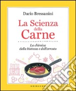 La Scienza della Carne: La chimica della bistecca e dell'arrosto. E-book. Formato EPUB ebook