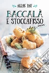 Baccalà e stoccafisso. E-book. Formato EPUB ebook di Allan Bay
