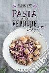 Pasta con le verdure. E-book. Formato EPUB ebook di Allan Bay