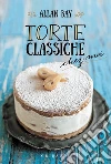 Torte classiche. E-book. Formato EPUB ebook di Allan Bay