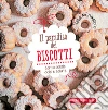 Il paradiso dei BISCOTTI: Cento delizie dolci e salate. E-book. Formato EPUB ebook di Rita Monastero