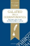 Galateo della corrispondenza: Strumenti, stili e formule di scrittura pubblica e privata. E-book. Formato EPUB ebook