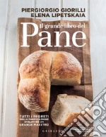 Il grande libro del pane: Tutti i segreti della panificazione, svelati da un grande maestro. E-book. Formato EPUB