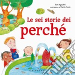 Le sei storie dei perché. E-book. Formato EPUB ebook