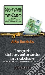 I segreti dell’investimento immobiliare: Tecniche che funzionano nel mercato di oggi. E-book. Formato EPUB ebook