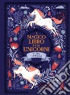 Il magico libro degli unicorni. E-book. Formato EPUB ebook