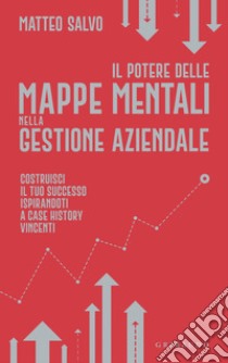 Il potere delle mappe mentali nella gestione aziendale. E-book. Formato EPUB ebook di Matteo Salvo