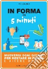 In forma in 5 minuti. E-book. Formato EPUB ebook di Melissa Zino