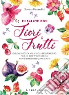 In salute con fiori e frutti. E-book. Formato EPUB ebook