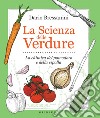 La scienza delle verdure: La chimica del pomodoro e della cipolla. E-book. Formato EPUB ebook di Dario Bressanini