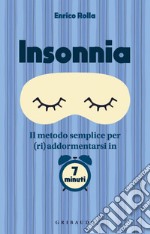 Insonnia: Il metodo semplice per (ri)addormentarsi in 7 minuti. E-book. Formato EPUB