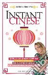 Instant Cinese. E-book. Formato EPUB ebook