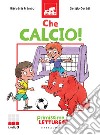 Che calcio!. E-book. Formato EPUB ebook