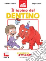 Il topino del dentino. E-book. Formato EPUB ebook