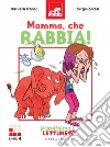 Mamma, che rabbia!. E-book. Formato EPUB ebook