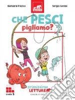 Che pesci pigliamo?. E-book. Formato EPUB ebook