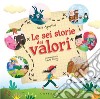 Le sei storie dei valori. E-book. Formato EPUB ebook