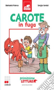 Carote in fuga. E-book. Formato PDF ebook di Barbara Franco