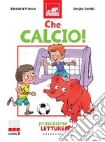 Che calcio!. E-book. Formato PDF ebook