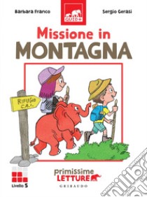 Missione in montagna. E-book. Formato PDF ebook di Barbara Franco