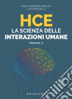 HCE La scienza delle interazioni umane: Volume 1. E-book. Formato EPUB ebook