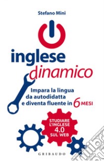 Inglese dinamico. E-book. Formato EPUB ebook di Stefano Mini