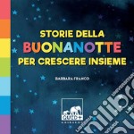 Storie della buonanotte per crescere insieme. E-book. Formato PDF ebook