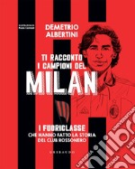 Ti racconto i campioni del Milan. E-book. Formato EPUB ebook